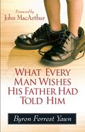 What Every Man Wishes His Father Had Told Him (Digital delivered electronically)