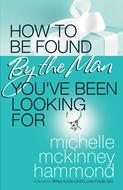 How to Be Found by the Man You've Been Looking For (Digital delivered electronically)