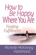 How to Be Happy Where You Are (Digital delivered electronically)