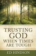 Trusting God When Times Are Tough (Digital delivered electronically)