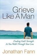 Grieve Like A Man (Digital delivered electronically)