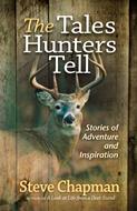The Tales Hunters Tell (Digital delivered electronically)