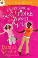 A Girl's Guide to Best Friends and Mean Girls (Digital delivered electronically)
