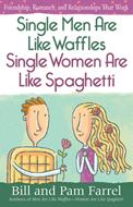 Single Men Are Like Waffles—Single Women Are Like Spaghetti (Digital delivered electronically)