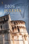 Dios y su Iglesia (Rústica) [Libro]