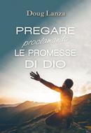 Pregare proclamando le promesse di Dio