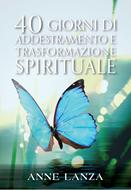 40 giorni di addestramento e trasformazione spirituale