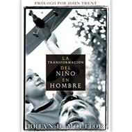 La transformación del niño en hombre (Rústica)