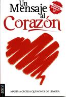 Un Mensaje al Corazón (Rústica) [Libro]