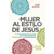 La Mujer al Estilo de Jesús (Rústica) [Libro]