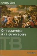 On ressemble à ce qu'on adore
