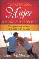 Cuando una Mujer Inspira a su Esposo (Rústica)