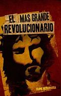 El Más Grande Revolucionario (Rústica)
