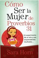 Cómo Ser la Mujer de Proverbios 31 (Rústica)