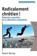 Radicalement chrétien !