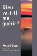Dieu va-t-Il me guérir ?