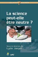 La science peut-elle être neutre ?