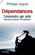 Dépendances, comprendre, agir, aider