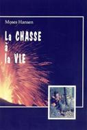 La chasse à la vie