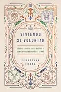 Viviendo Su Voluntad (Rústica)