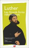 Les grands écrits réformateurs