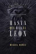 Hasta que Ruja El León (Rústica)