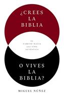 ¿Crees la Biblia o vives la Biblia? (Rústica)