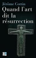 Quand l'art dit la résurrection