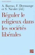 Réguler le religieux dans les sociétés libérales