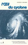L'oeil du cyclone Tome 1