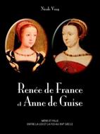 Renée de France et Anne de Guise