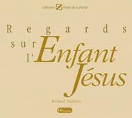 Regards sur l'Enfant Jésus