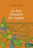 Là-bas chantent les cigales