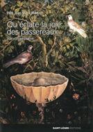 Qu'éclate la joie des passereaux
