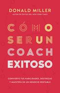 Cómo ser un Coach Exitoso (Rústica)