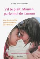 S'il te plaît, maman, parle-moi de l'amour