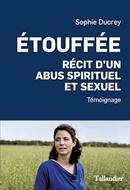 Etouffée - Récit d'un abus spirituel et sexuel