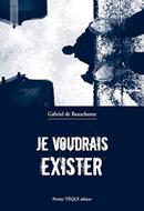 Je voudrais exister