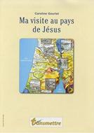 Ma visite au pays de Jésus