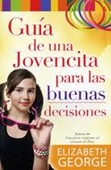 Guía de una jovencita para las buenas decisiones (Rústica) [Libro]