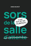 Sors de la salle d'attente