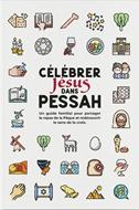 Célébrer Jésus dans Pessah