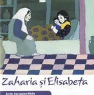 Zaharia şi Elisabeta (Seria: Aşa spune Biblia)