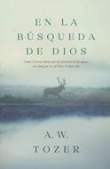 En la Búsqueda de Dios (Tapa Rústica) [Libro]