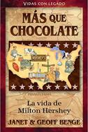 Mas que chocolate - La vida de Milton Hershey (Tapa Rústica)