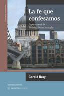 La Fe que Confesamos (Tapa Rústica)