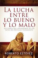 LUCHA ENTRE LO BUENO Y LO MALO (Tapa Rústica)