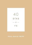 40 Días de Fe (Tapa Rústica)