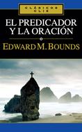El Predicador y la Oración (Tapa Rústica) [Libro Bolsillo]
