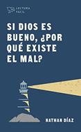 Si Dios es Bueno, ¿Por Qué Existe el Mal? (Tapa Rústica)